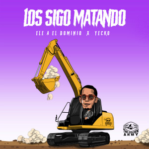 Dengarkan Los Sigo Matando (Explicit) lagu dari Ele A El Dominio dengan lirik