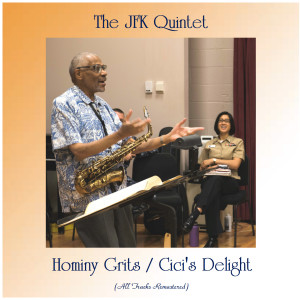收聽The JFK Quintet的Cici's Delight (Remastered 2018)歌詞歌曲