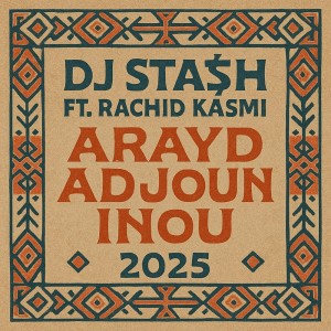 Album Arayd Adjoun Inou 2025 (Explicit) from DJ Sta$h