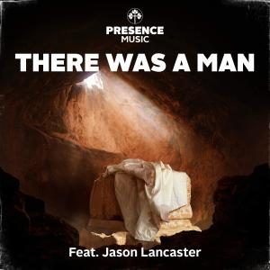 Jason Lancaster的專輯There Was a Man (feat. Jason Lancaster & Lncstr)