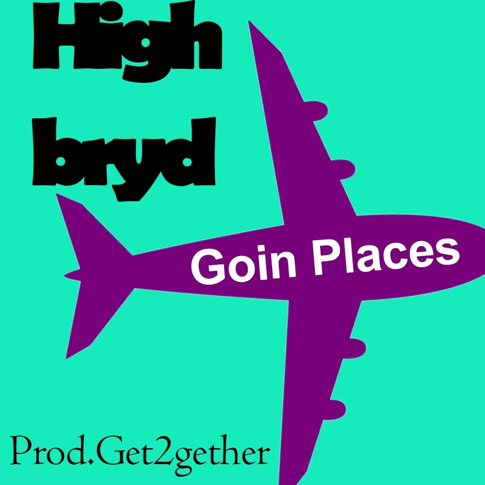 Goin Places (Explicit)