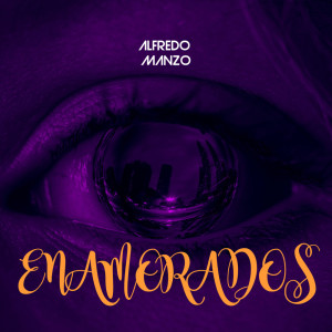 Listen to Enamorados song with lyrics from Alfredo Manzo