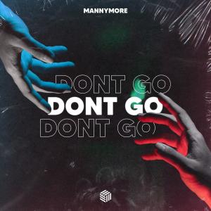 收聽Mannymore的Don't Go歌詞歌曲