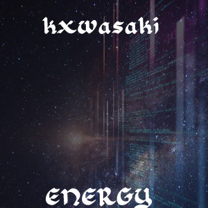 ดาวน์โหลดและฟังเพลง ENERGY พร้อมเนื้อเพลงจาก kxwasaki