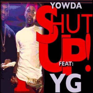 收聽Yowda的Shut Up! (Explicit)歌詞歌曲