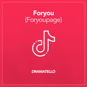 Dengarkan Foryou(Foryoupage) lagu dari Dramatello dengan lirik
