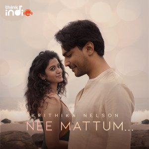 Album Nee Mattum (From "Think Indie") from krithika Nelson