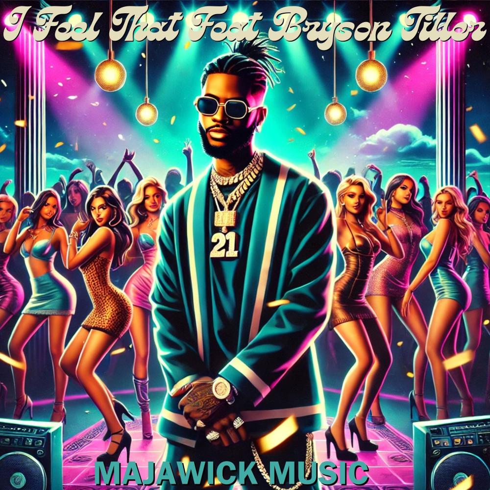 I Feel That (feat. Bryson Tiller) (Explicit)