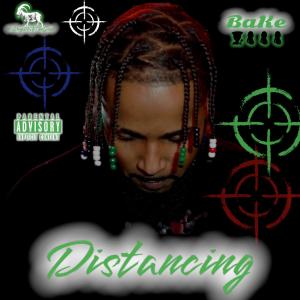 BaKe500的专辑Distancing (feat. King EeSy)