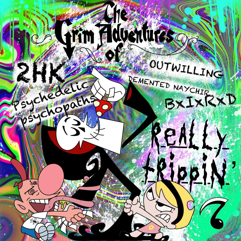 Really Trippin' (feat. Psychedelic Psychopaths & Bxixrxd) (Explicit)