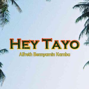 Dengarkan Hey Tayo lagu dari Alfreth Bennyamin Kambu dengan lirik