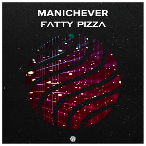 Album Fatty Pizza from Manichever