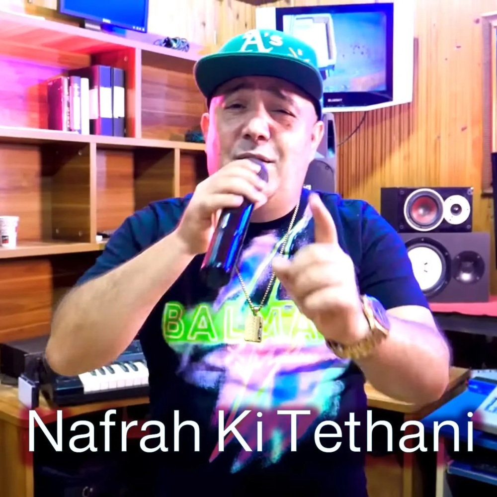 Nafrah Ki Tethani