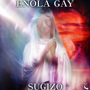SUGIZO的專輯ENOLA GAY