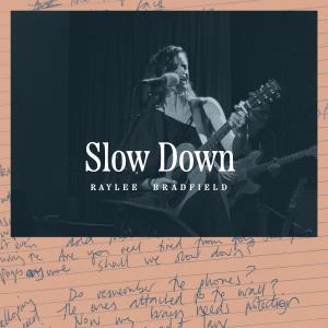 Raylee Bradfield的專輯Slow Down (Live)