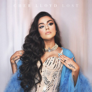 ดาวน์โหลดและฟังเพลง Lost พร้อมเนื้อเพลงจาก Cher Lloyd