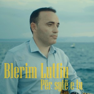 Listen to Për sytë e tu song with lyrics from BLERIM LUTFIU