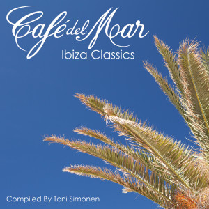 Album Café del Mar - Ibiza Classics oleh Cafe Del Mar