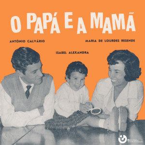 Listen to O Papá e a Mamã song with lyrics from Maria de Lourdes Resende