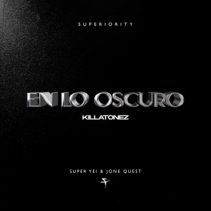 Album En Lo Oscuro (Explicit) from Killatonez