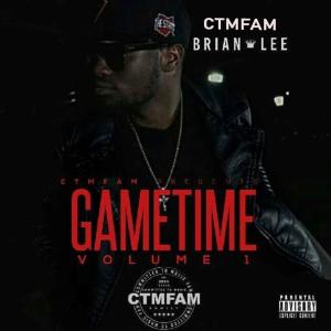 Album Game Time (Explicit) from Ctmfam Brian Lee