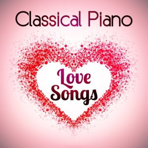 Classical New Age Piano Music的專輯Classical Piano Love Songs