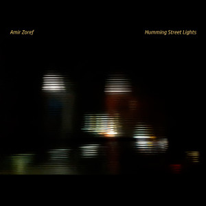 Album Humming Street Lights from Amir Zoref