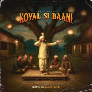 ดาวน์โหลดและฟังเพลง Koyal Si Baani พร้อมเนื้อเพลงจาก Laath Saab