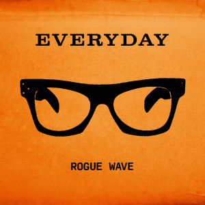 อัลบัม Everyday ศิลปิน Rogue Wave