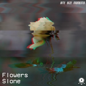Dengarkan Flowers lagu dari Slone dengan lirik
