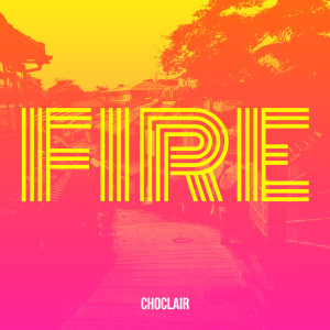 Album Fire (Explicit) oleh Choclair