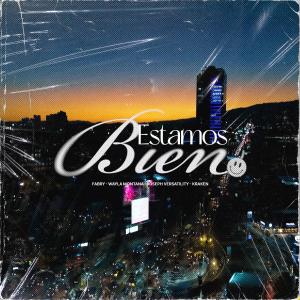 Wayla Montana的專輯Estamos Bien (feat. Fabry El Androide, Joseph Versatility & Kraken)