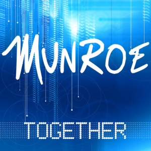 ดาวน์โหลดและฟังเพลง Together พร้อมเนื้อเพลงจาก Munroe