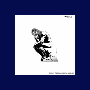 ดาวน์โหลดและฟังเพลง Would I (Explicit) พร้อมเนื้อเพลงจาก ERB