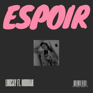 Lindsay的專輯Espoir (feat. MOOMAK) (Explicit)