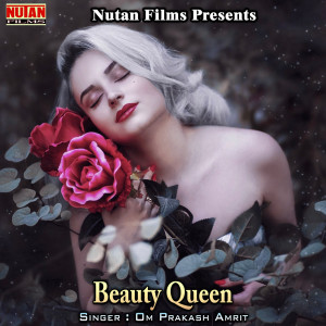 收聽Om Prakash Amrit的Beauty Queen歌詞歌曲