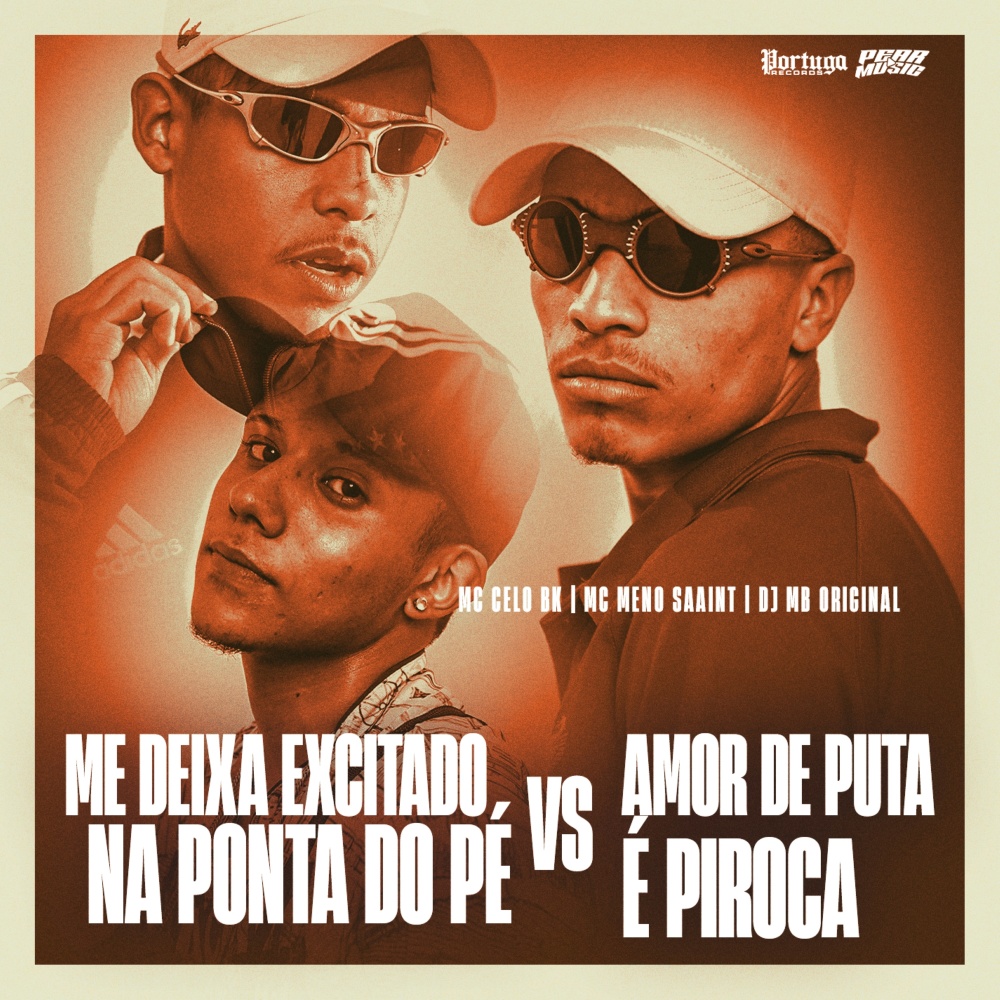 Me Deixa Excitado Na Ponta do Pe vs Amor de Puta e Piroca (Explicit)