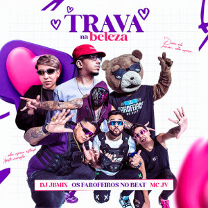 Album Trava Na Beleza (Explicit) from Os Farofeiros No Beat