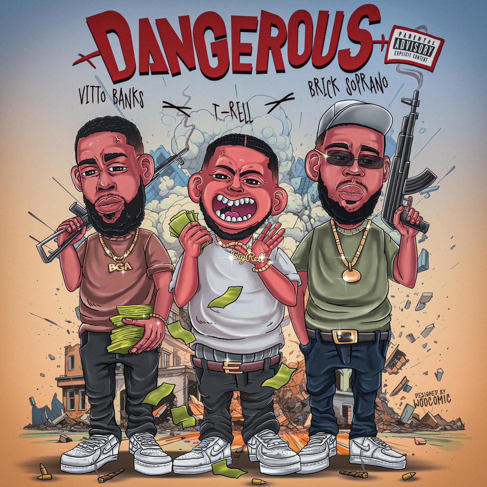 Dangerous (feat. T-Rell & Brick Soprano) (Explicit)