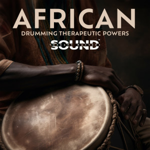 Album African Drumming Therapeutic Powers oleh Sound Therapy Masters