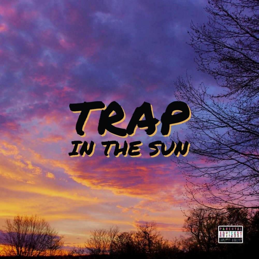 Trap in the Sun (Explicit)