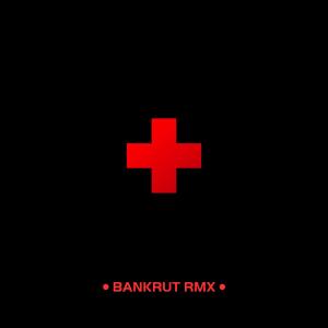 Bankrut (Remix) (Explicit)