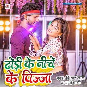 Album Dhori Ke Niche Ke Pizza from Shikhar Lal