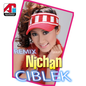 Ciblek (Cilik Cilik Betah Melek) dari Nichan