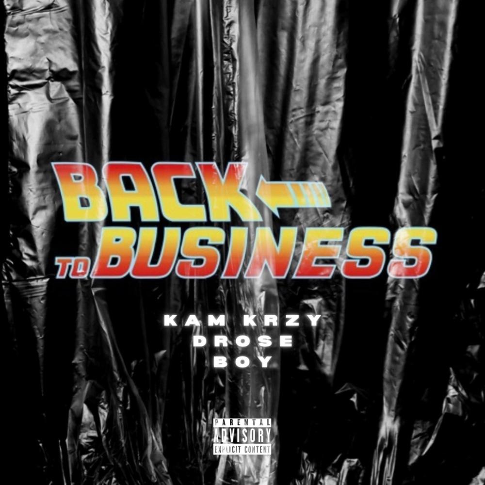 Back to Business (feat. Drose & Boy) (Explicit)
