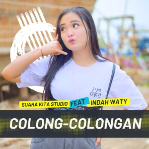 Listen to COLONG-COLONGAN song with lyrics from SUARA KITA STUDIO