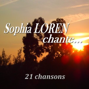 Sophia Loren chante... (21 chansons)