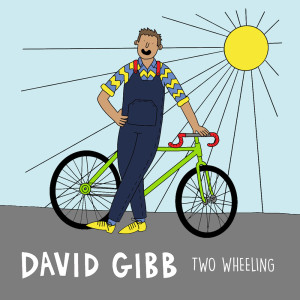Album Two Wheeling from David Gibb
