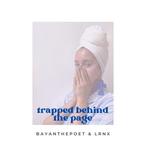 Bayan the Poet的專輯trapped behind the page (feat. LRNX)