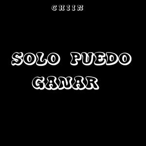 Listen to Solo Puedo Ganar (Explicit) song with lyrics from CHIIN